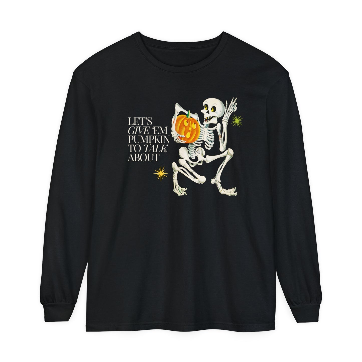 Pumpkin to Talk About Long Sleeve Comfort Colors T-Shirt