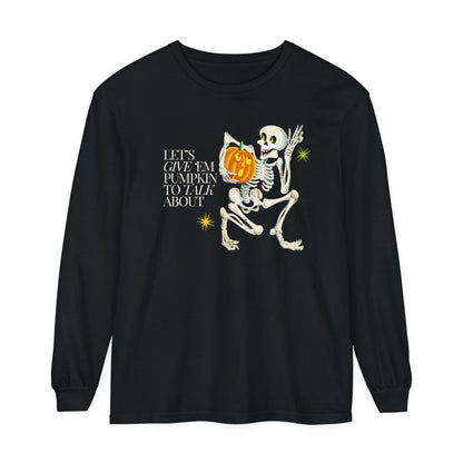 Pumpkin to Talk About Long Sleeve Comfort Colors T-Shirt