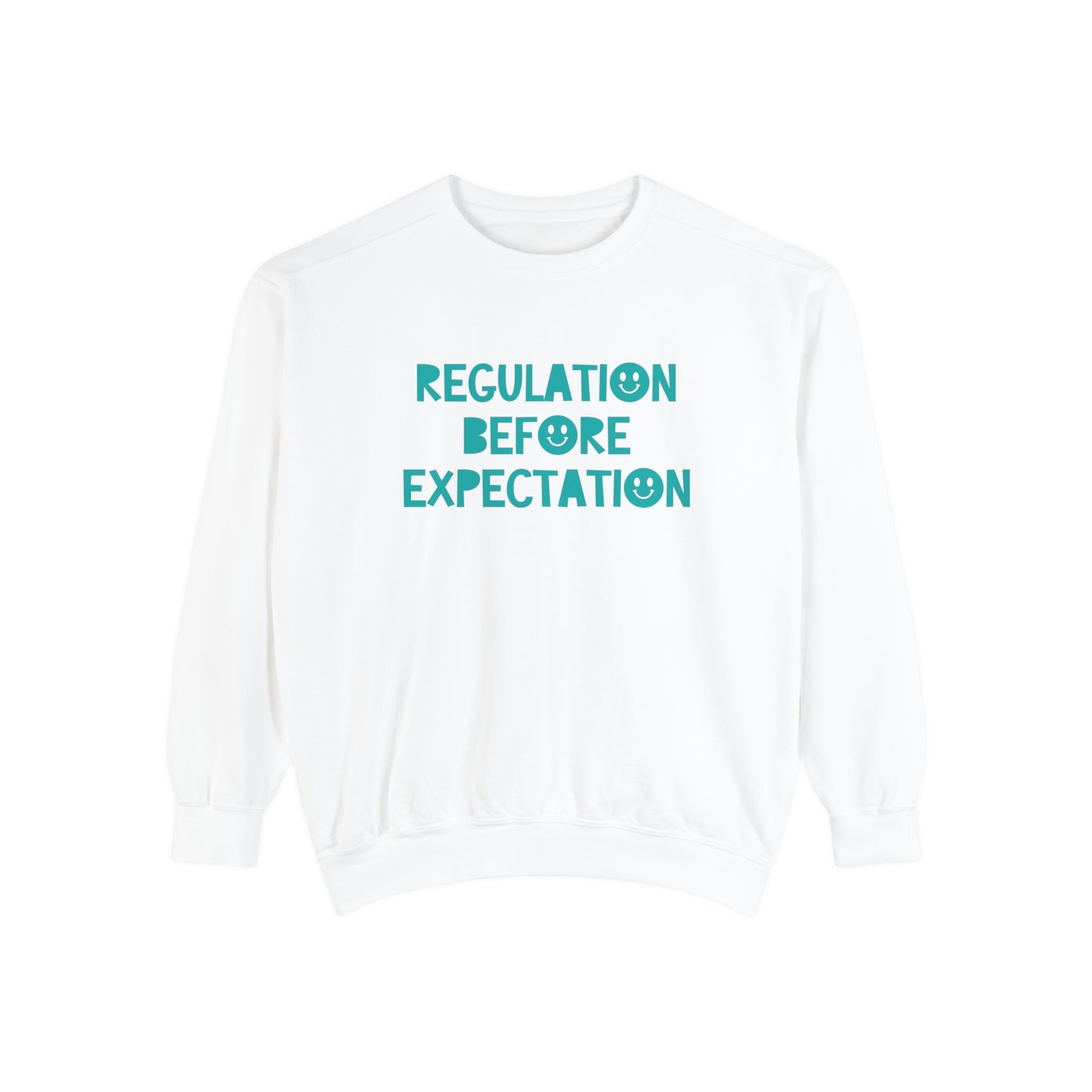 Regulation Before Expectation Tonal Comfort Colors Sweatshirt