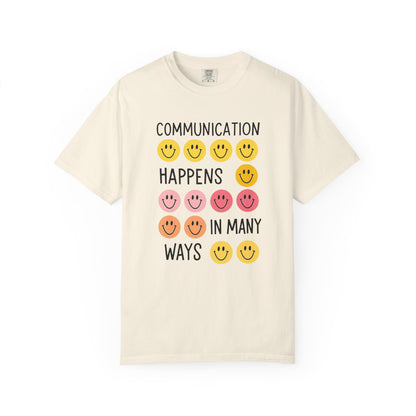 Communication Happens In Many Ways Comfort Colors T-Shirt