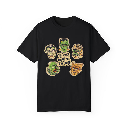 You Can’t Scare Me, I’m an OT Comfort Colors T-Shirt