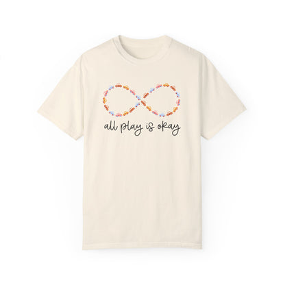 All Play Is Okay Comfort Colors T-Shirt