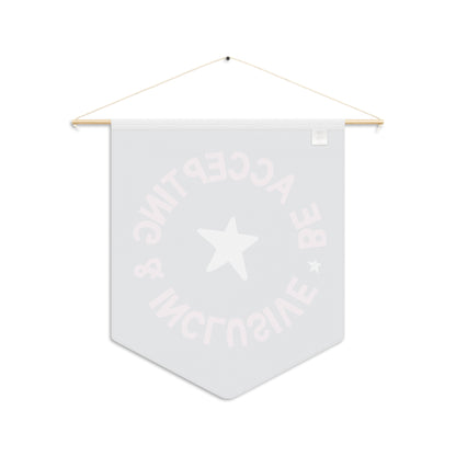 Be Accepting and Inclusive Pennant