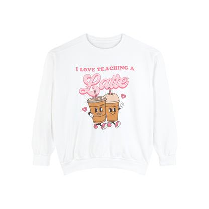 I Love Teaching a Latte Comfort Colors Sweatshirt