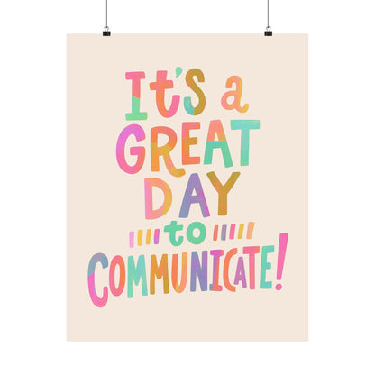 It's a Great Day to Communicate Poster