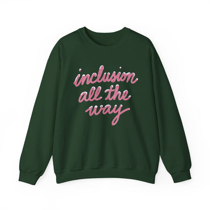 Inclusion All the Way Crewneck Sweatshirt