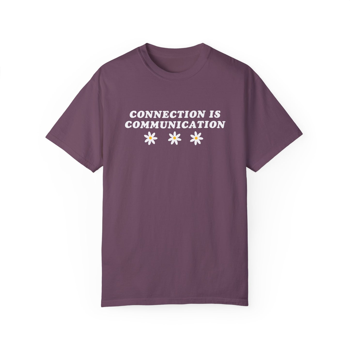 Connection Is Communication Comfort Colors T-Shirt