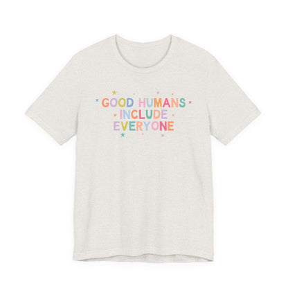 Good Humans Include Everyone Jersey T-Shirt