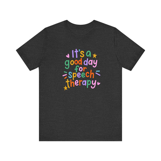 It's a Good Day For Speech Therapy Jersey T-Shirt