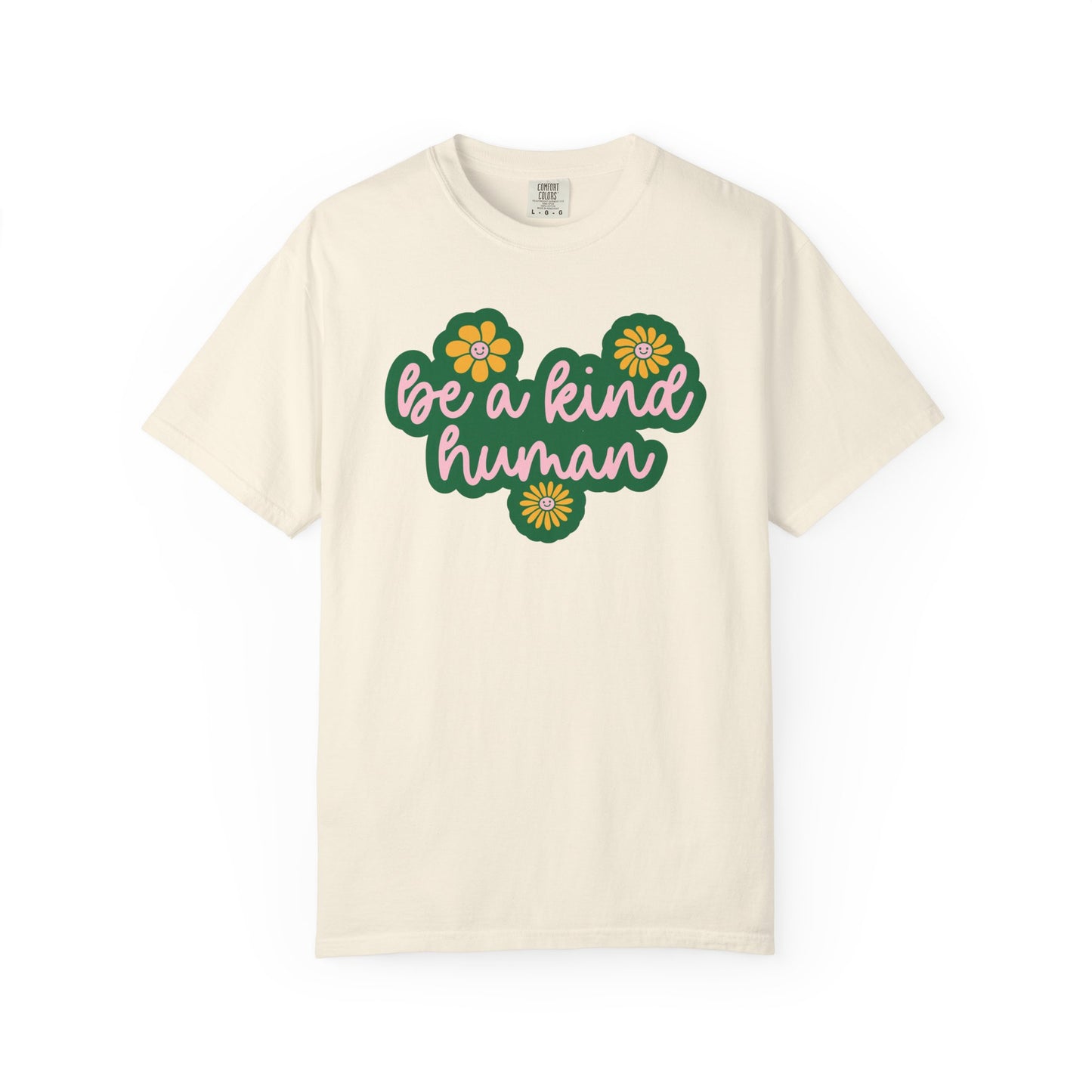 Be a Kind Human Comfort Colors T-Shirt