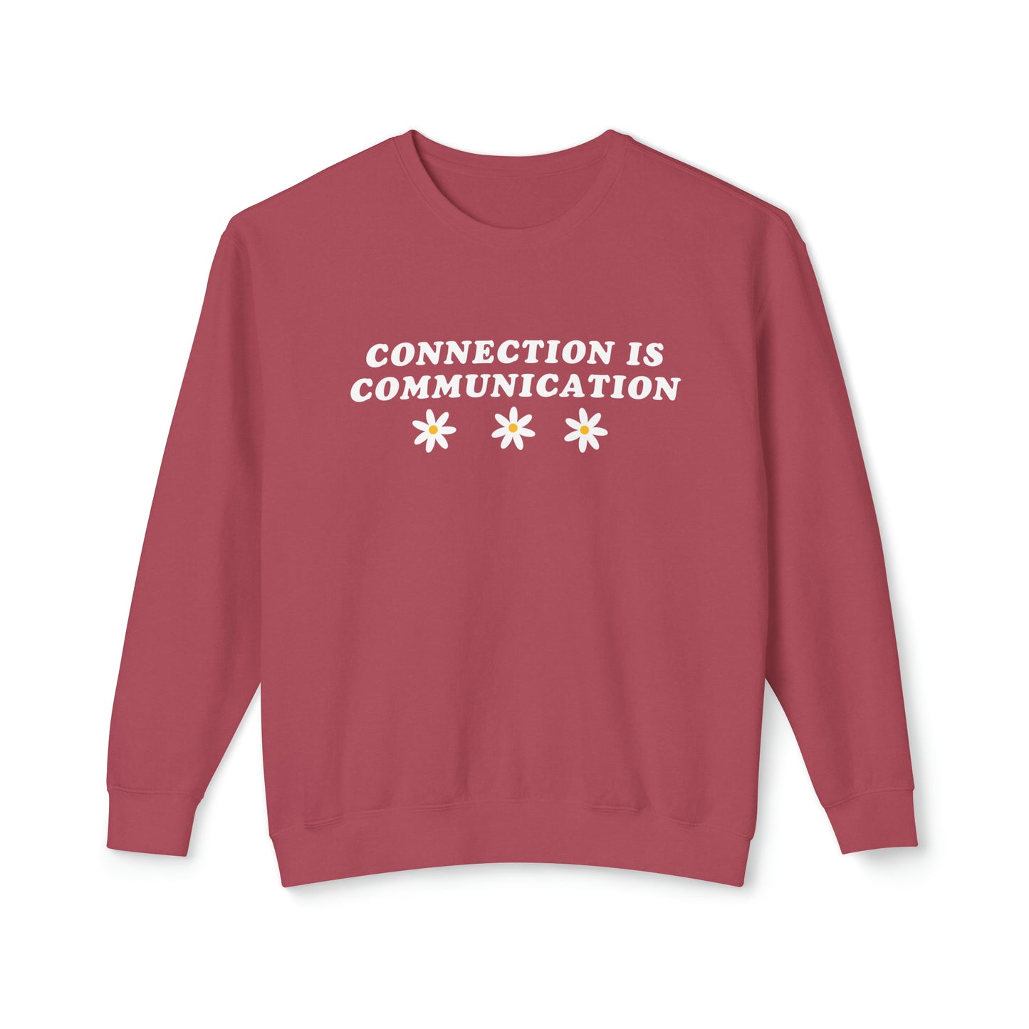 Connection Is Communication Lightweight Comfort Colors Sweatshirt