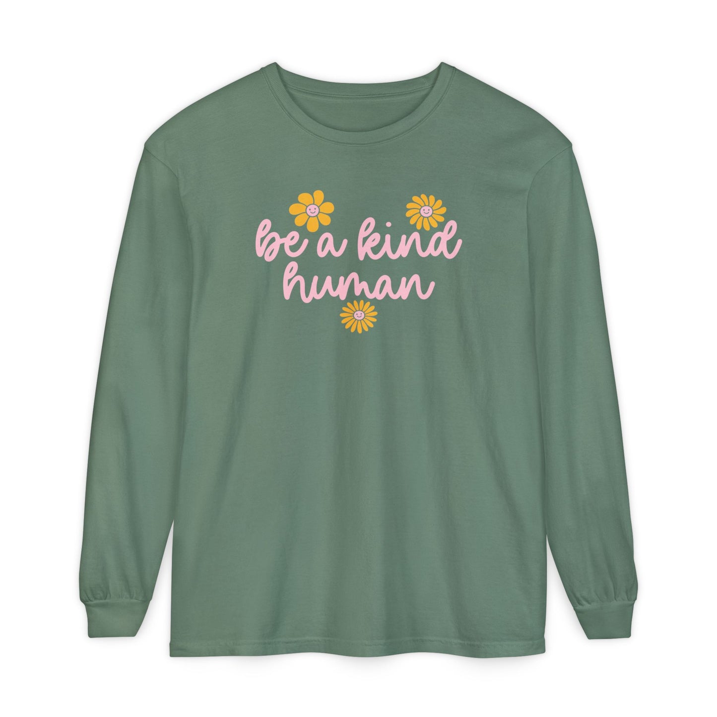 Be a Kind Human Long Sleeve Comfort Colors T-Shirt