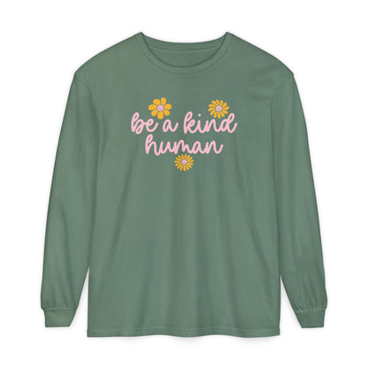 Be a Kind Human Long Sleeve Comfort Colors T-Shirt