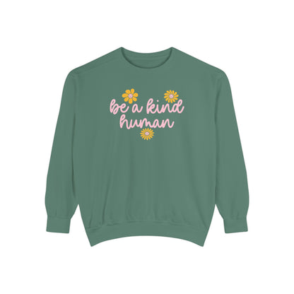Be a Kind Human Comfort Colors Sweatshirt