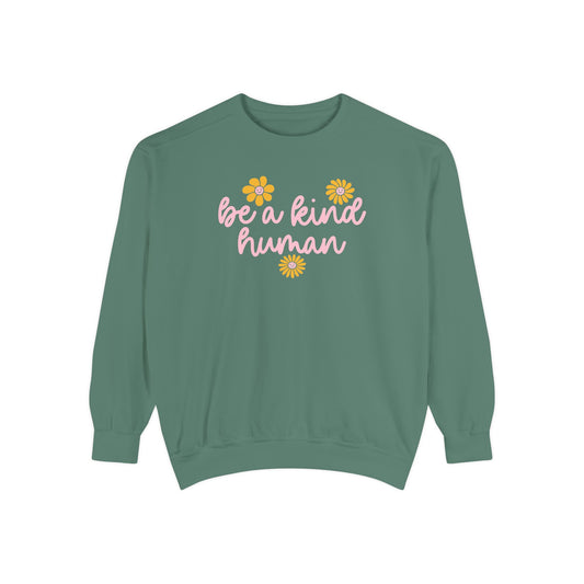 Be a Kind Human Comfort Colors Sweatshirt