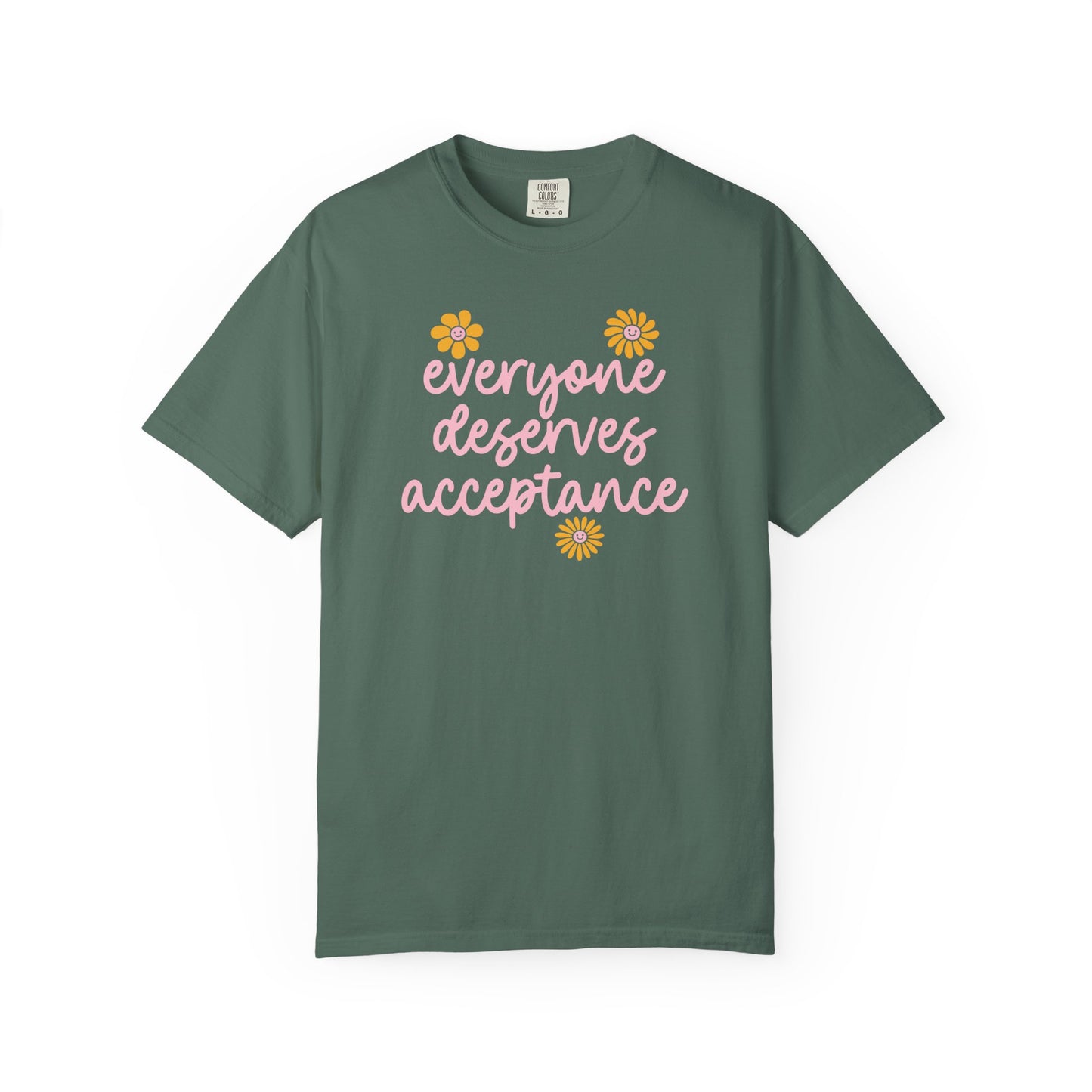 Everyone Deserves Acceptance Comfort Colors T-Shirt