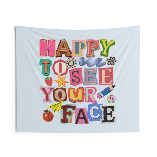 Happy to See Your Face Tapestry