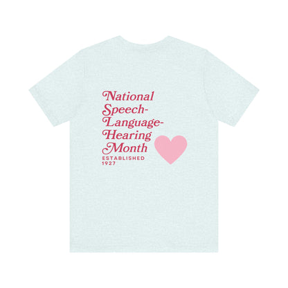 National Speech-Language-Hearing Month Short Sleeve T-Shirt | Front and Back Print