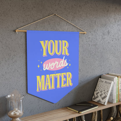 Your Words Matter Pennant
