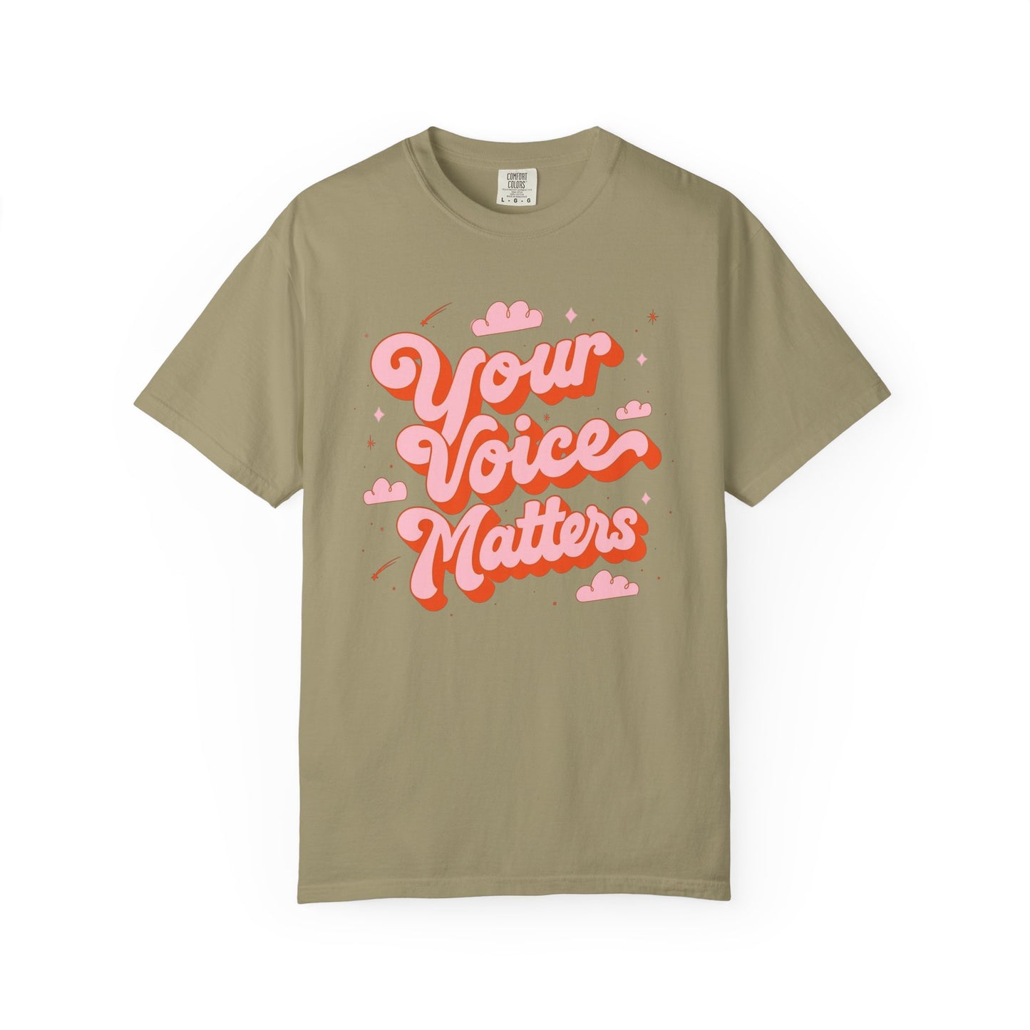 Your Voice Matters Comfort Colors T-Shirt