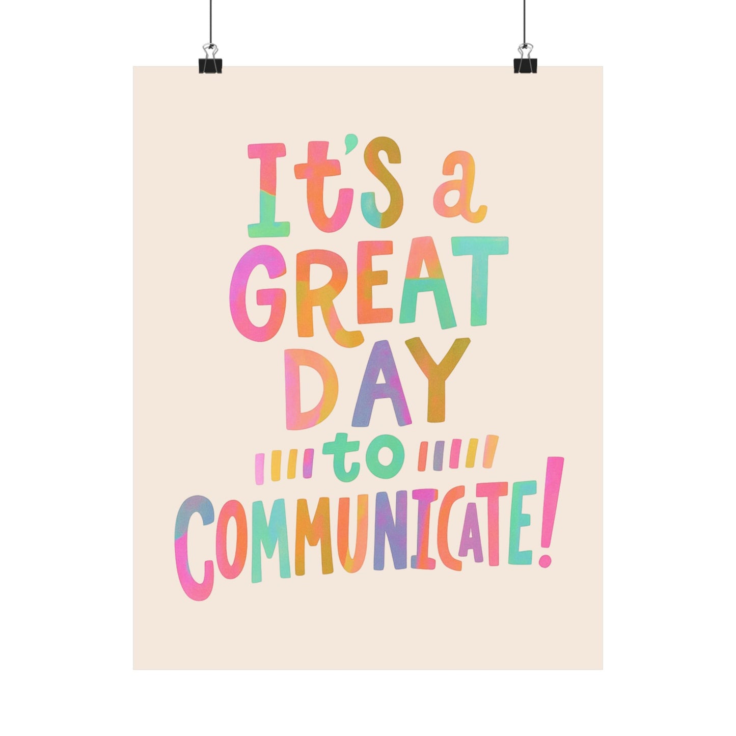 It's a Great Day to Communicate Poster