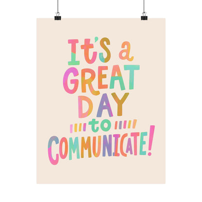 It's a Great Day to Communicate Poster