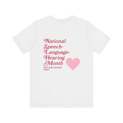 National Speech-Language-Hearing Month Short Sleeve T-Shirt | Front and Back Print