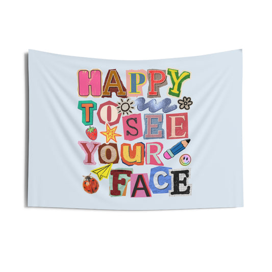 Happy to See Your Face Tapestry