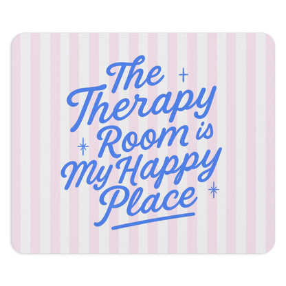 Therapy Room Happy Place Mouse Pad