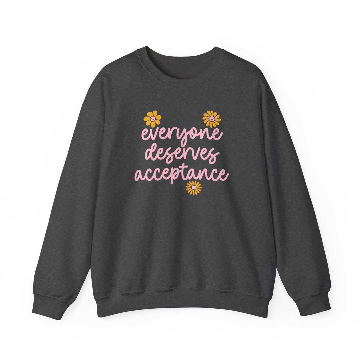 Everyone Deserves Acceptance Crewneck Sweatshirt