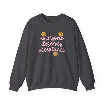 Everyone Deserves Acceptance Crewneck Sweatshirt