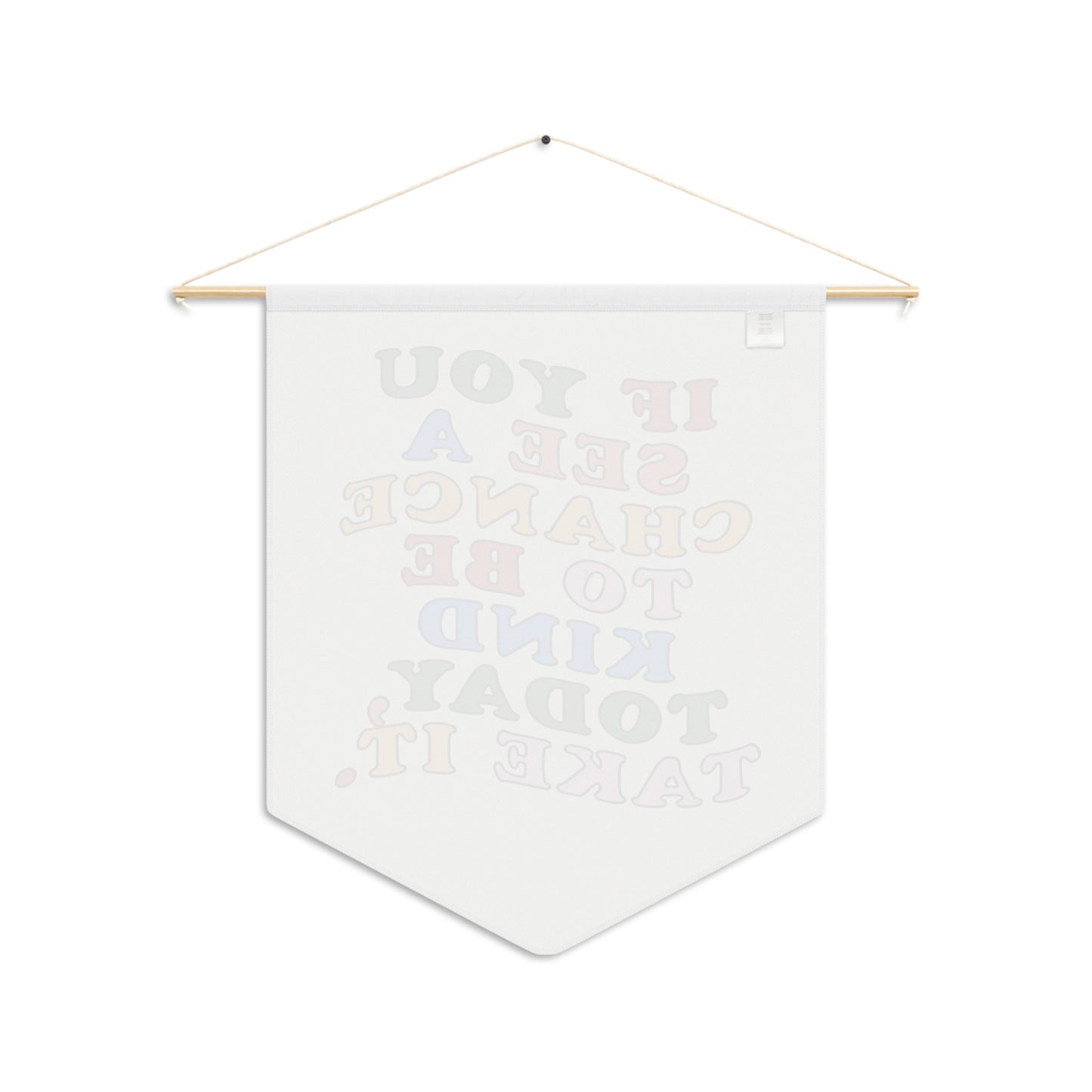 Be Kind Today Pennant