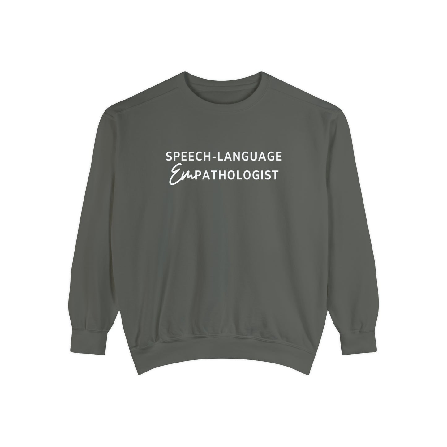 Speech-Language Empathologist Comfort Colors Sweatshirt