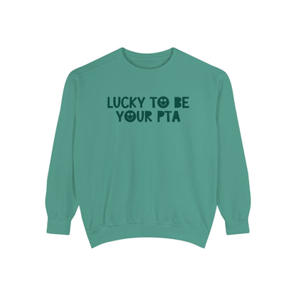 Lucky To Be Your PTA Comfort Colors Sweatshirt
