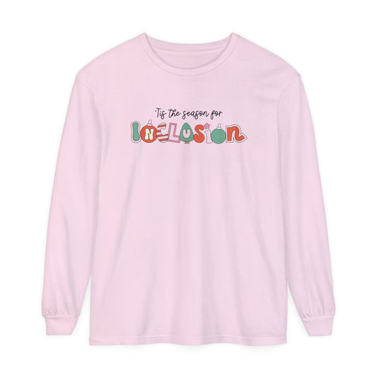 ‘Tis the Season for Inclusion Long Sleeve Comfort Colors T-Shirt