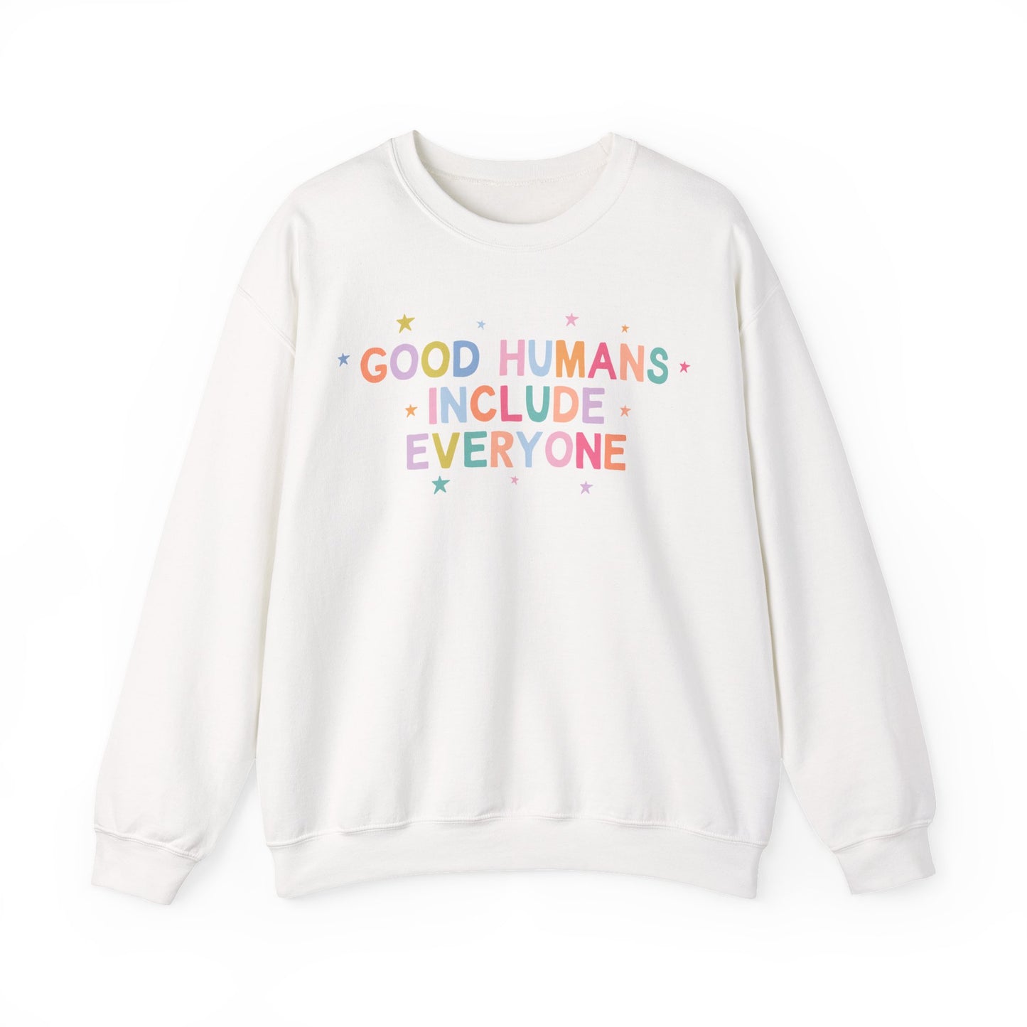 Good Humans Include Everyone Crewneck Sweatshirt