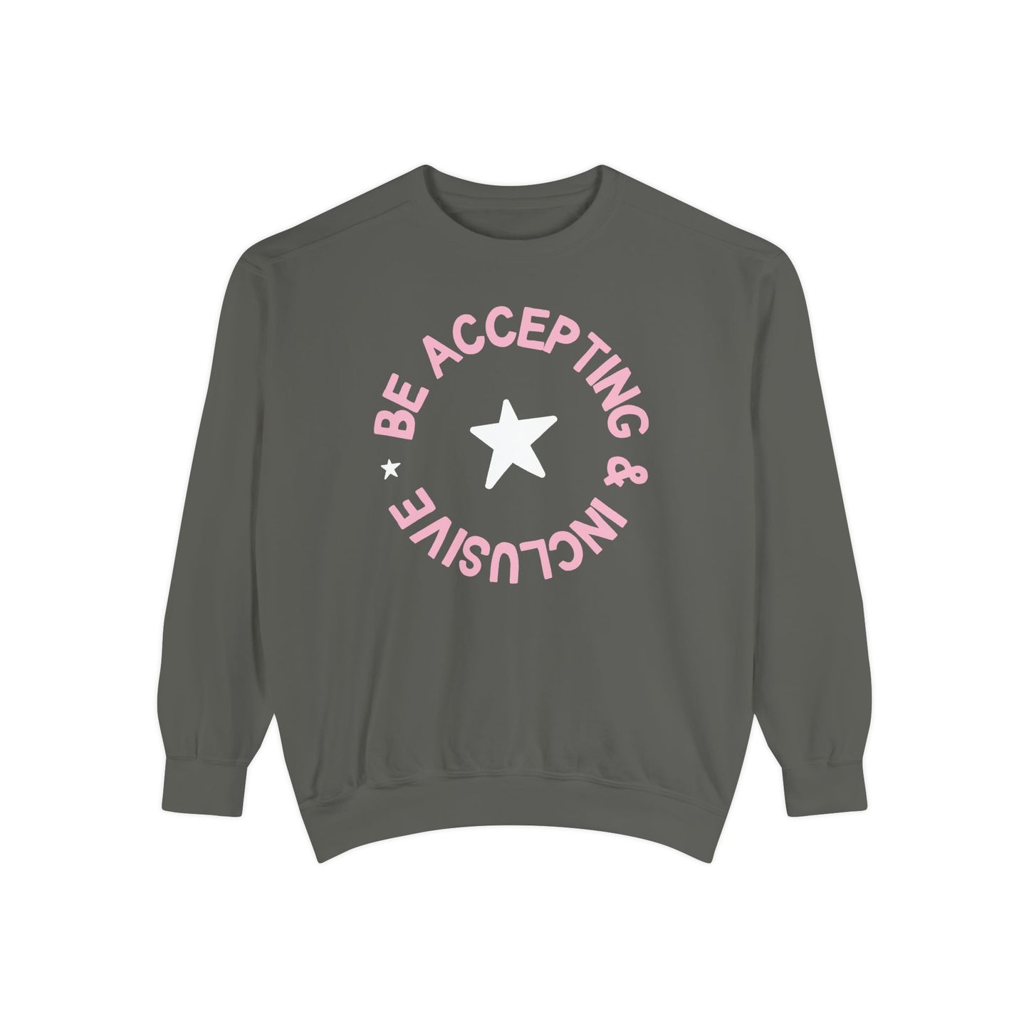 Be Accepting & Inclusive Comfort Colors Sweatshirt
