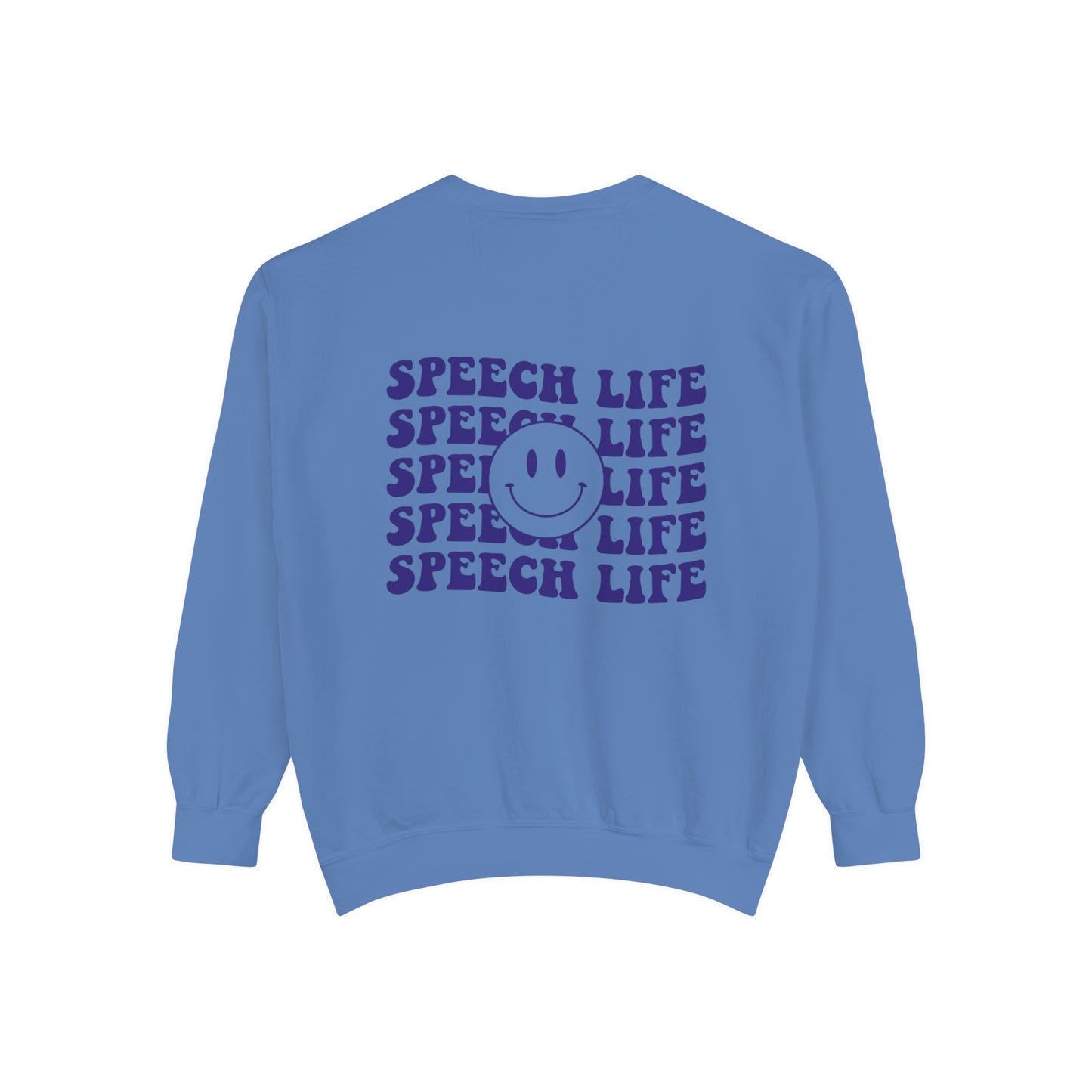 Speech Life Comfort Colors Sweatshirt
