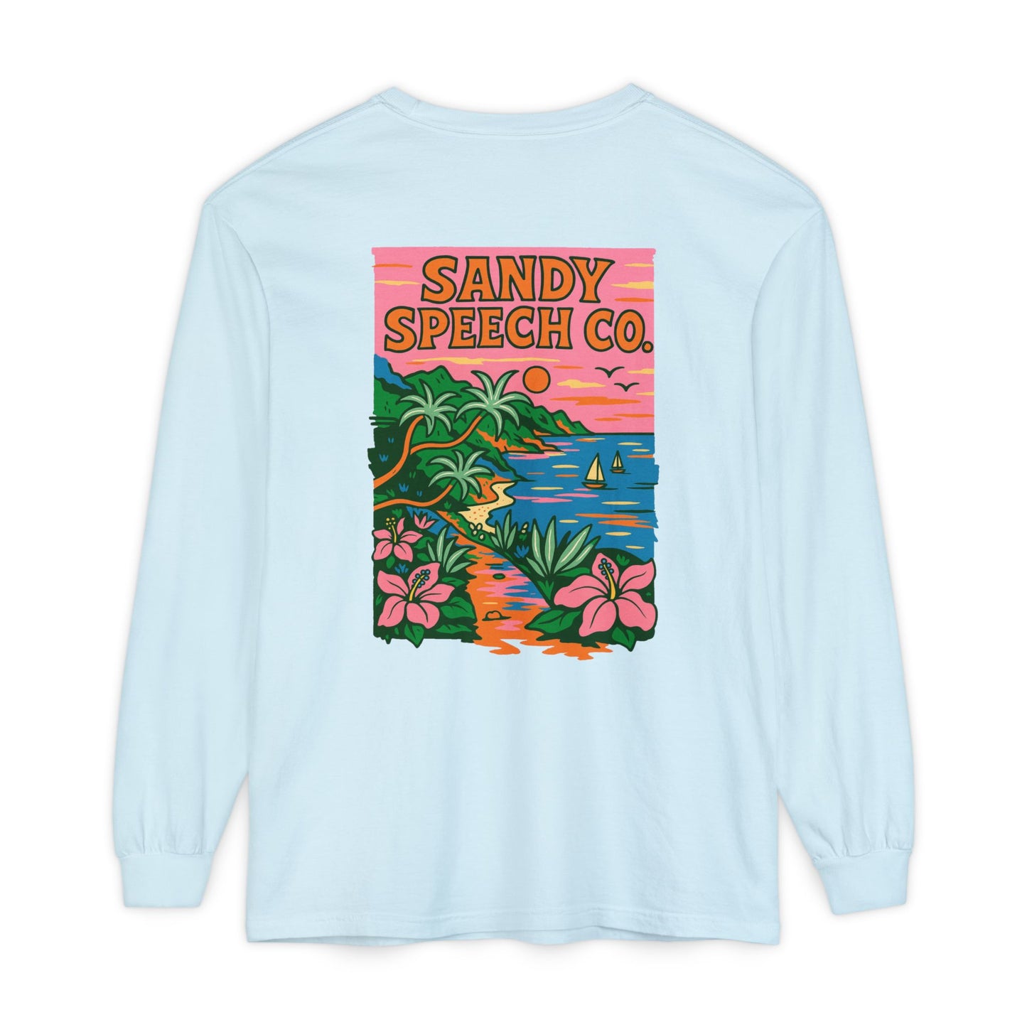 Sandy Speech Co. Long Sleeve Comfort Colors T-Shirt | Front and Back Print