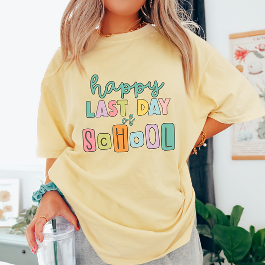 Happy Last Day of School Comfort Colors T-Shirt