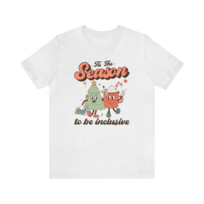 Tis the Season to Be Inclusive Jersey T-Shirt