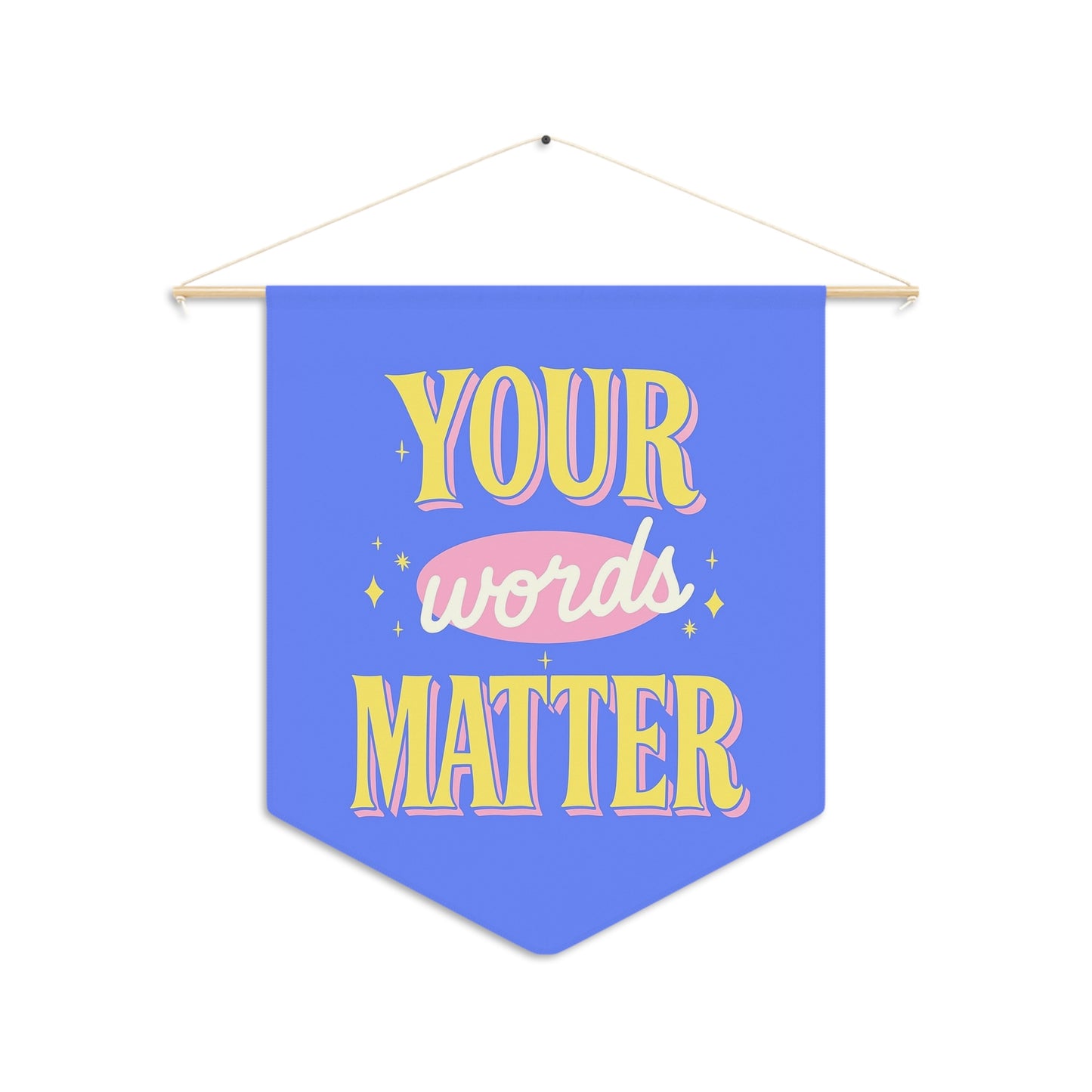 Your Words Matter Pennant