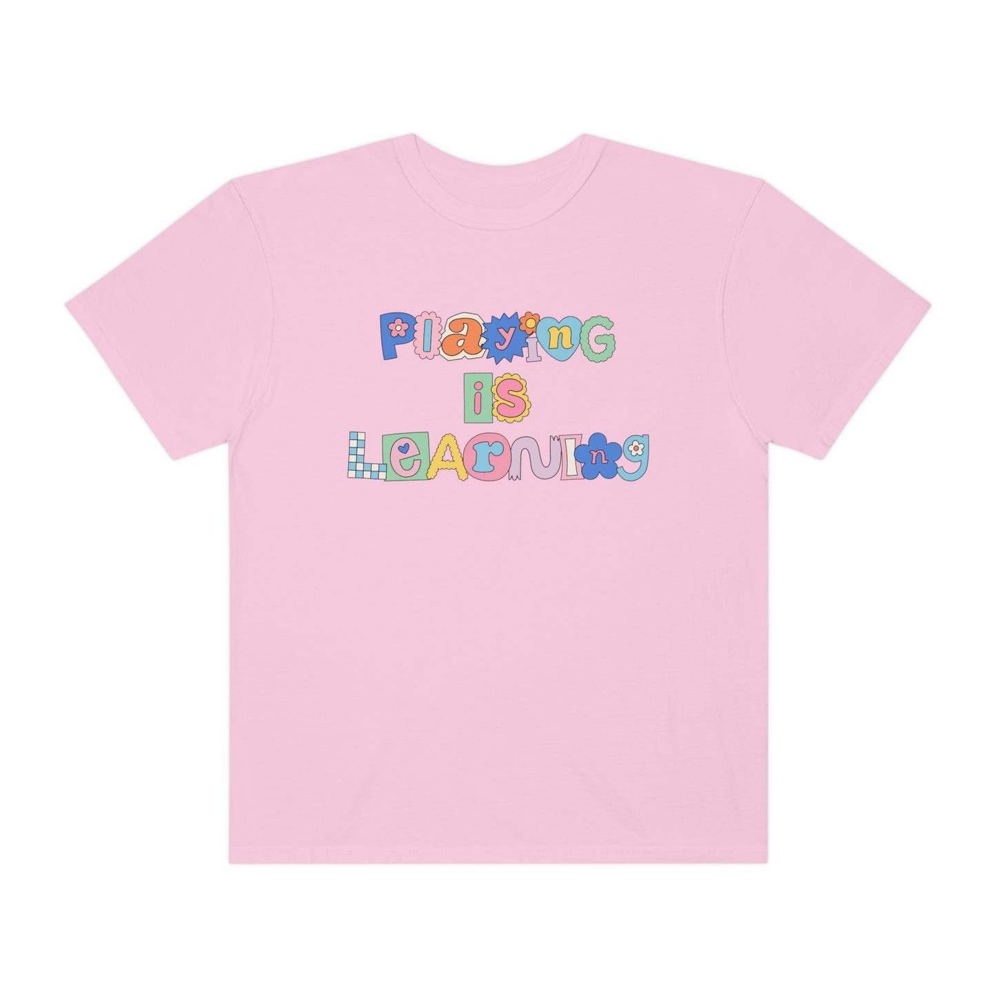 Playing Is Learning Comfort Colors T-Shirt