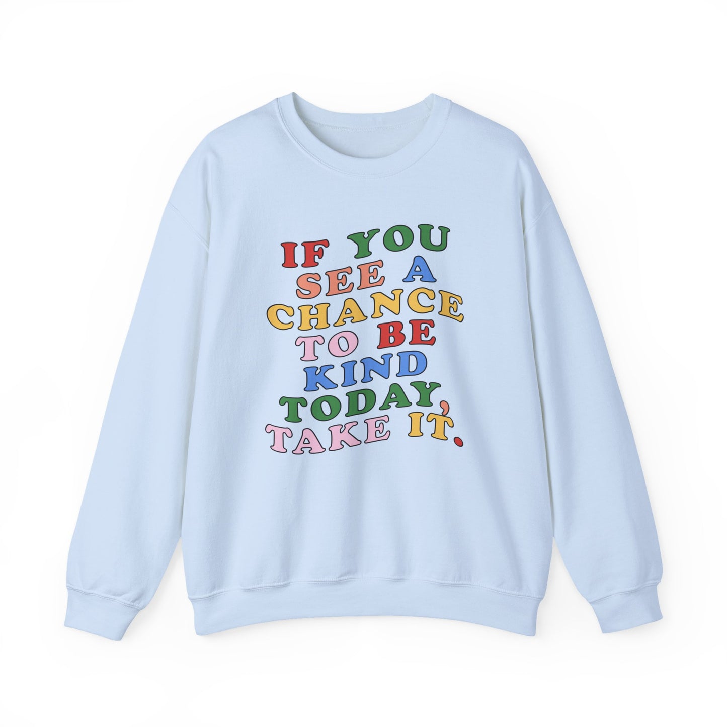 A Chance to Be Kind Crewneck Sweatshirt