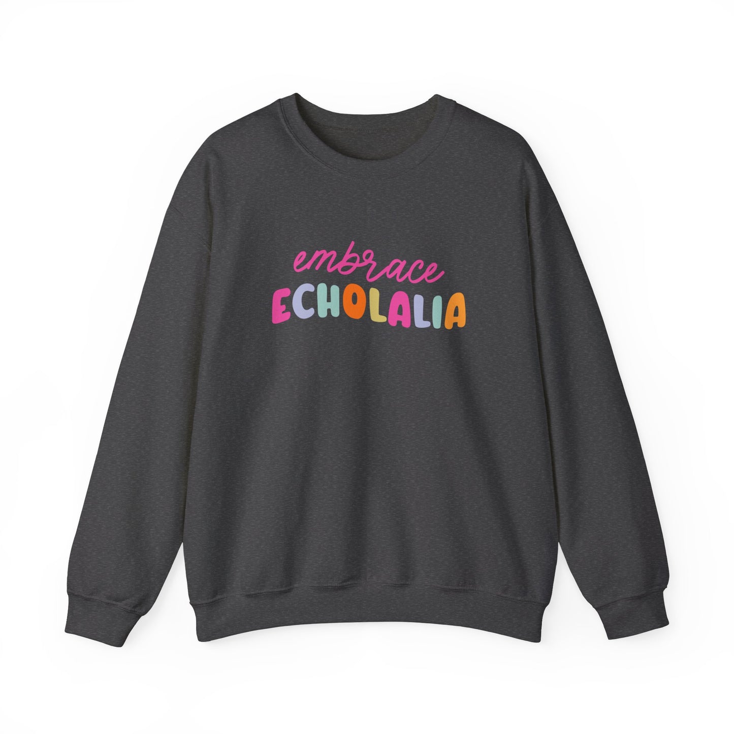Embrace Echolalia Rainbow Crewneck Sweatshirt