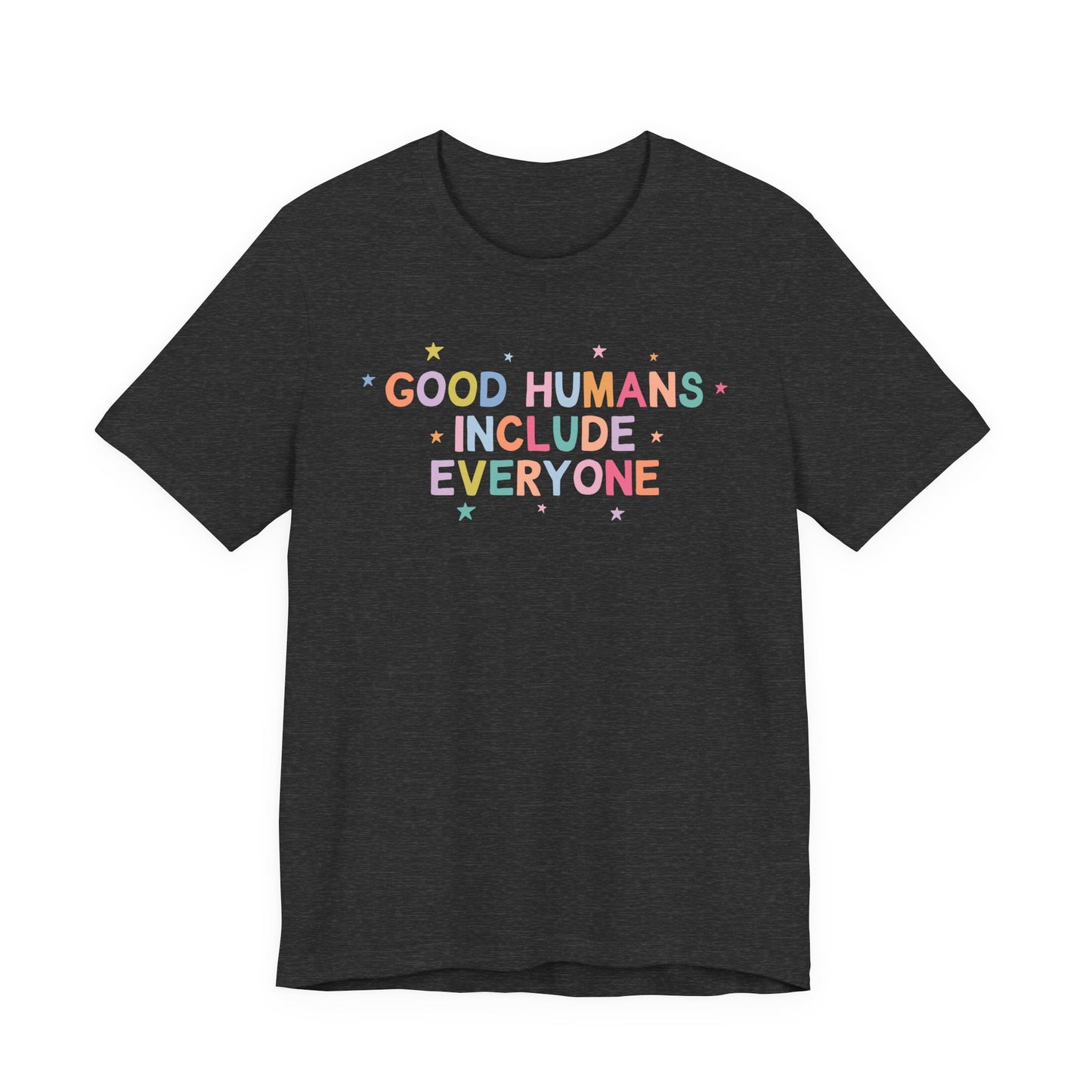 Good Humans Include Everyone Jersey T-Shirt