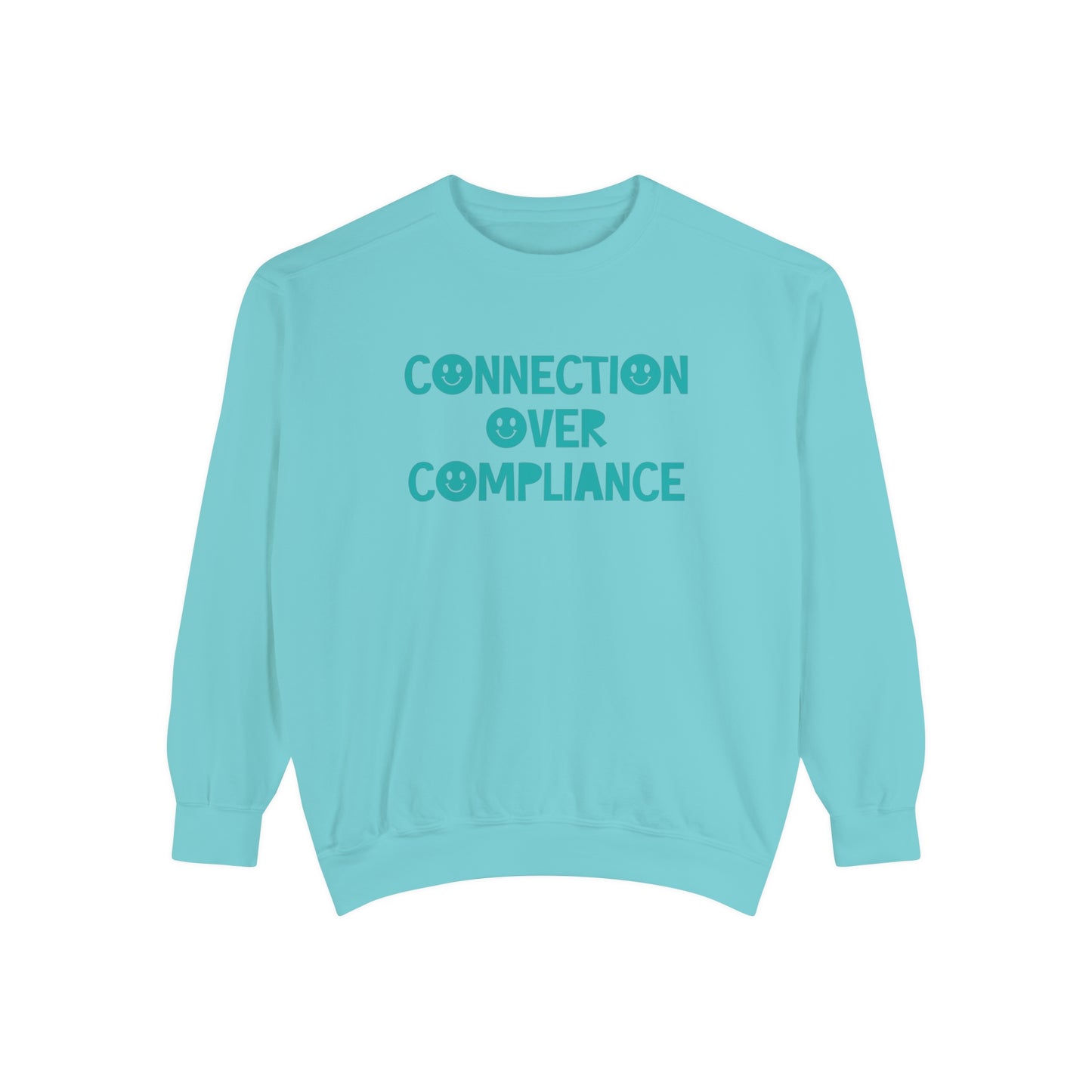 Connection Over Compliance Tonal Comfort Colors Sweatshirt