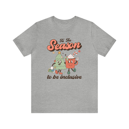 Tis the Season to Be Inclusive Jersey T-Shirt
