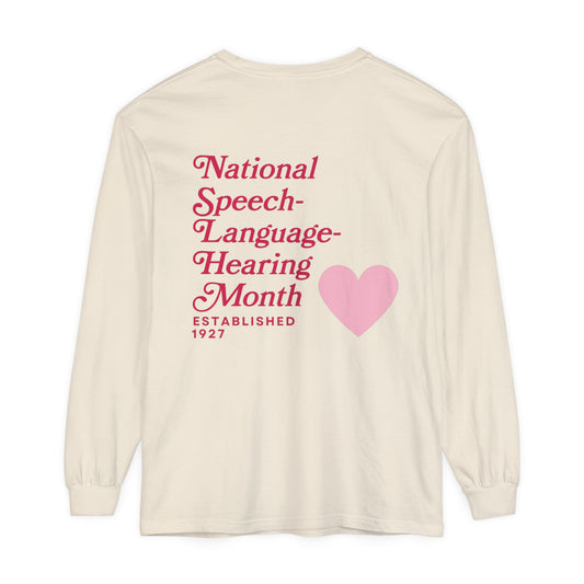 National Speech-Language-Hearing Month Long Sleeve Comfort Colors T-Shirt