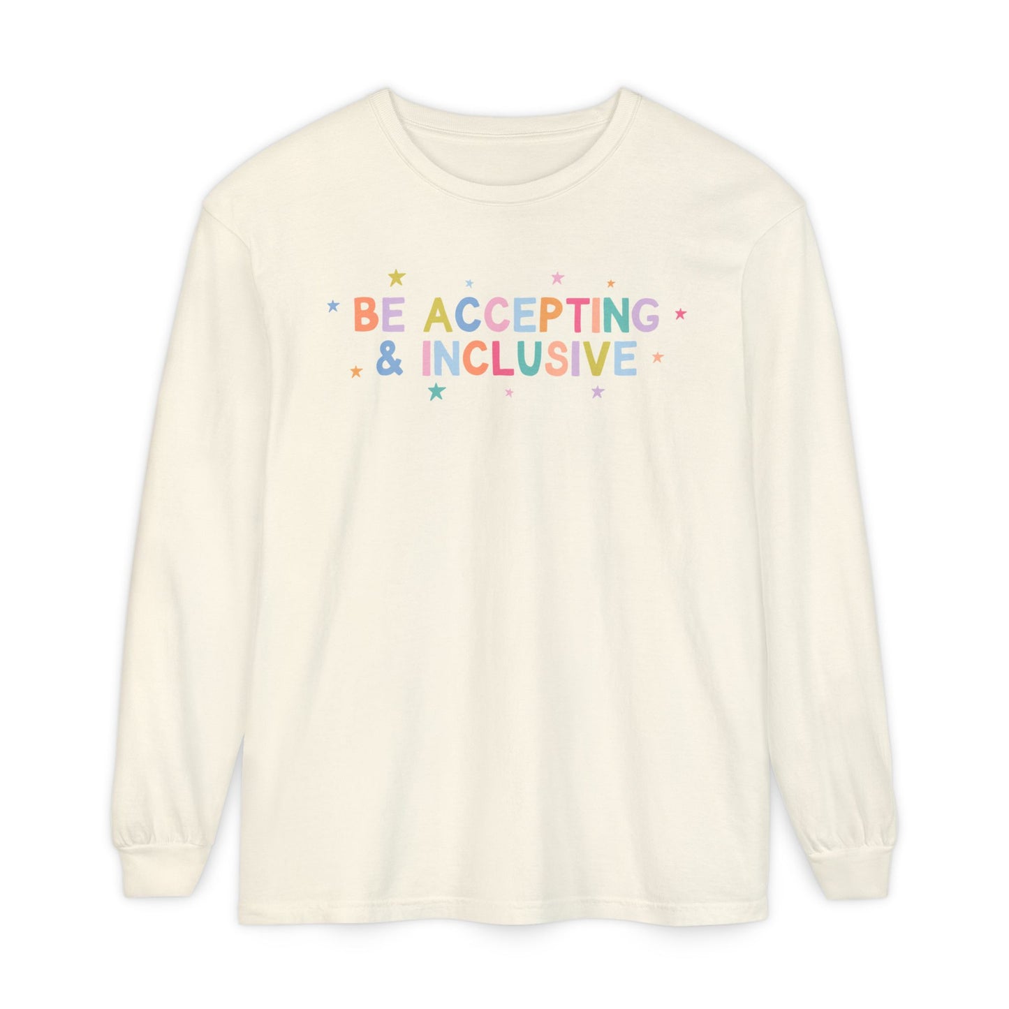 Be Accepting & Inclusive Long Sleeve Comfort Colors T-Shirt